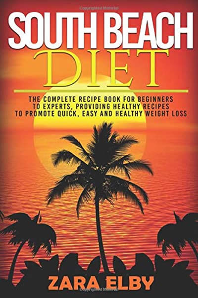 South Beach Diet: The Complete Recipe Book for Beginners